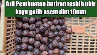 Full pembuatan butiran tasbih kayu galih asem ukir dim 10mm