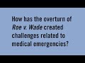 Treating Medical Emergencies in the Post-Roe Landscape