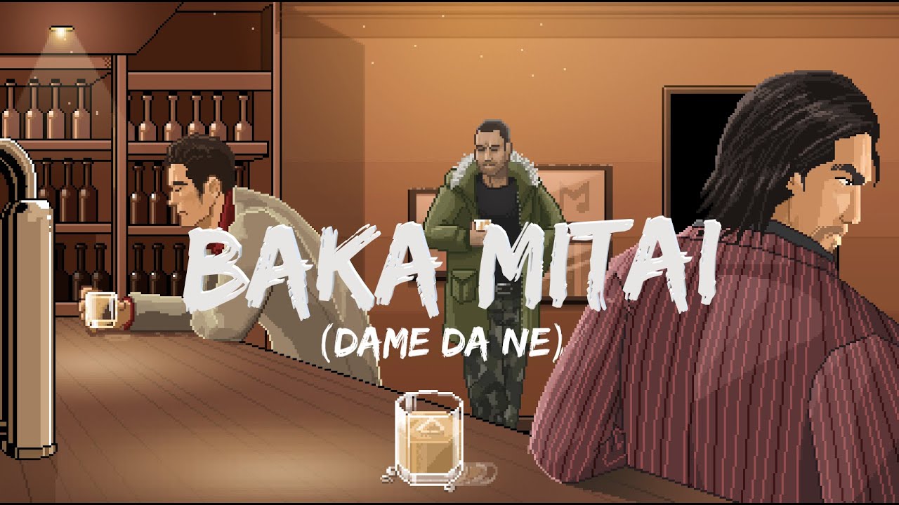 Dame Da Ne (Baka Mitai) - Kazuma Kiryu - Cifra Club