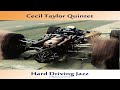 Capture de la vidéo Cecil Taylor Quintet Ft. John Coltrane - Hard Driving Jazz [Jazz Music, Saxophone, Piano]