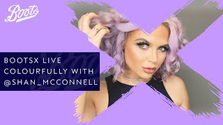Hair-Care Tutorial | Live Colourfully with @shan_mcconnell and @shrine | BootsX | Boots UK