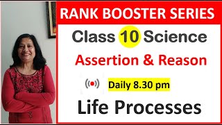 assertion and reasoning questions on life processes | assertion reason questions Biology class 10