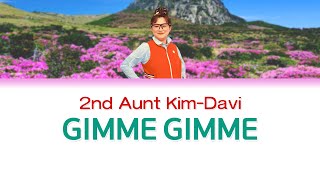 [가사] 둘째이모 김다비 - 주라주라 (Second Aunt Kim-Davi - Gimme Gimme) [KOR/ROM/ENG Easy Lyrics]
