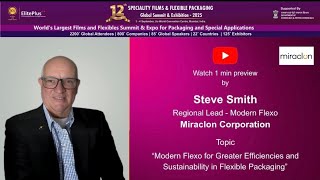 Watch 1 min Video Trailer by Steve Smith, Regional Lead - Modern Flexo, Miraclon Corporation