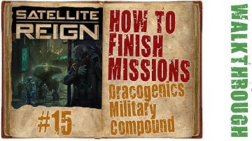 Satellite Reign Walkthrough 15: Dracogenics Military Compound (DOWNTOWN)
