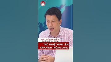 THỦ THUẬT PHÁT HIỆN GIAN LẬN BÁO CÁO TÀI CHÍNH #taichinhkinhdoanh #shorts