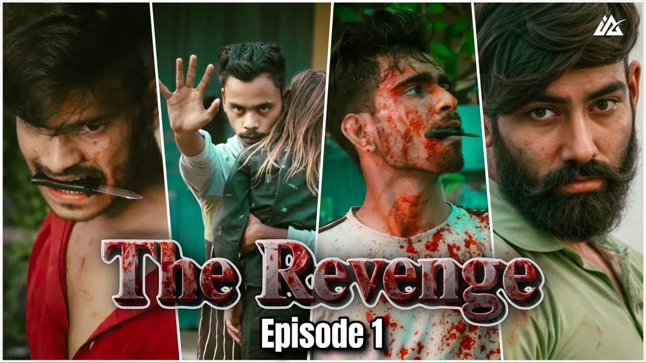 The Revenge || EP 01|| द: रिवेंज पार्ट १|| Vs entertainment 