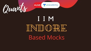 Quant Mock Scores | IIM Indore Previous Papers with Bharat Gupta | LIVE On Unacademy CATalyst