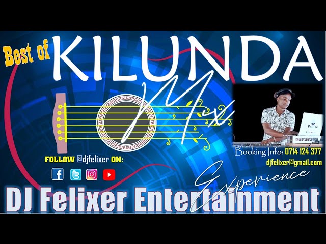 BEST OF KILUNDA MIX {DJ FELIXER ENT.} class=