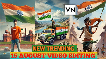 15 August Video Editing Tutorial In VN App / 15 august video editing 2024 / Vn video editing 🇮🇳