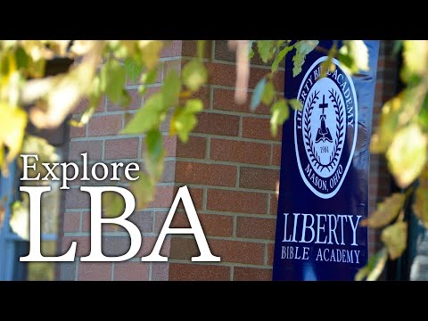 Explore Liberty Bible Academy (2020)