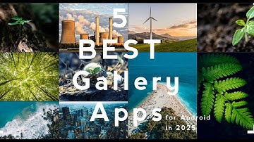 5 Best Gallery Apps for Android in 2025!