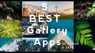 5 Best Gallery Apps for Android in 2025!