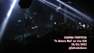 CADENA PERPETUA 'Te Quiero Mal' en vivo XLR San Miguel, 28/05/2022