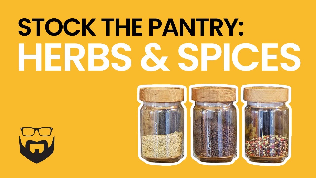 Herbs & Spices: How to Stock Your Pantry + Food Storage Times - YouTube