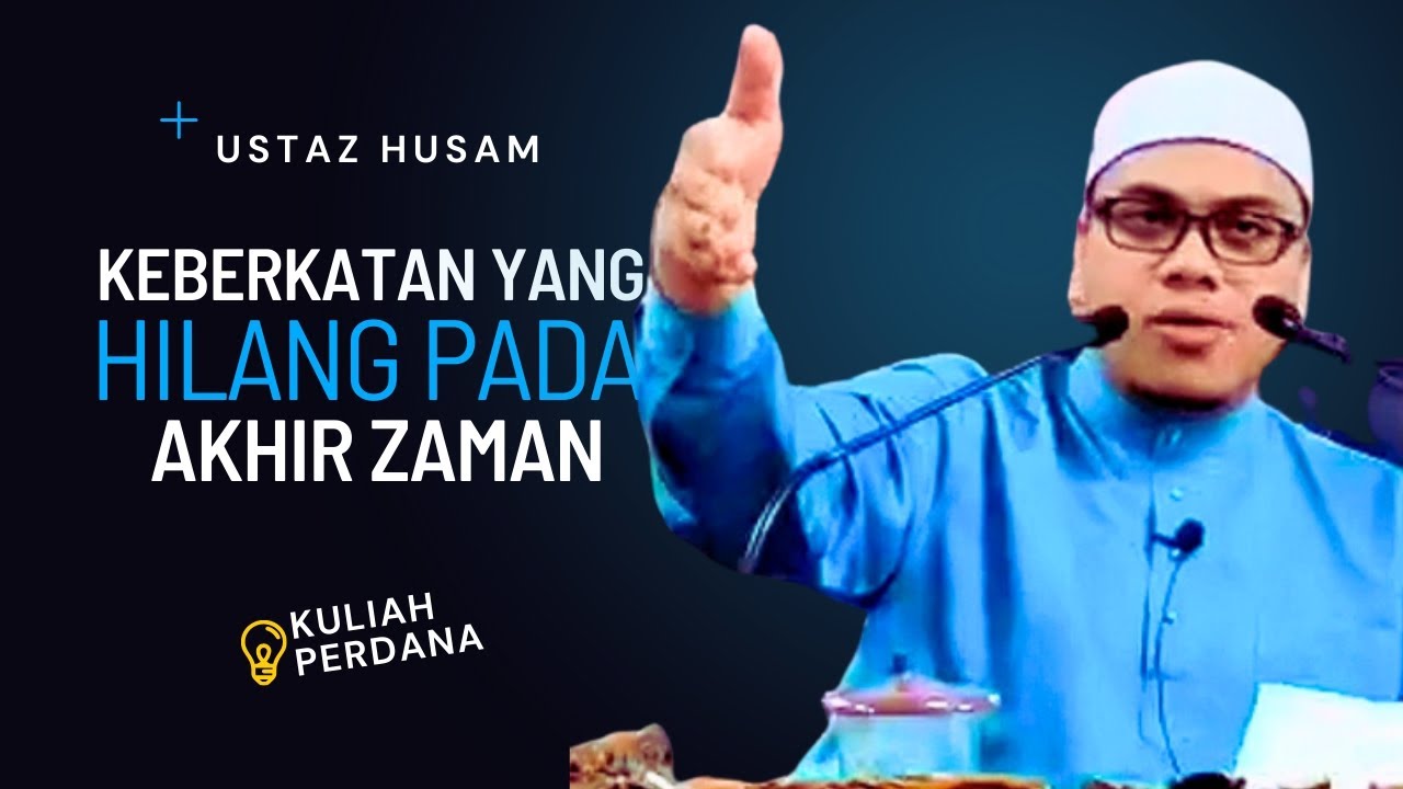 DUNIA AKHIR ZAMAN | USTAZ AHMAD HUSAM