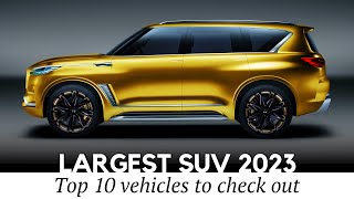 World&#39;s Largest SUV in 2023: Updated List of Vehicles Seating Up to 9 Passengers