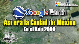 Así Se Veía La Ciudad De México En Google Earth Año 2000