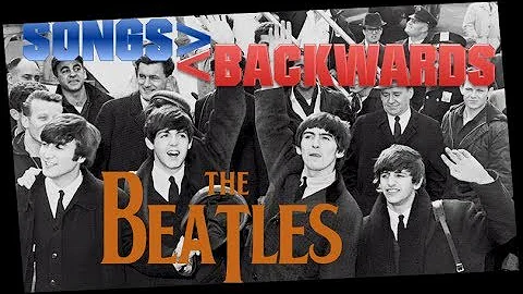 The Beatles - Songs backwards