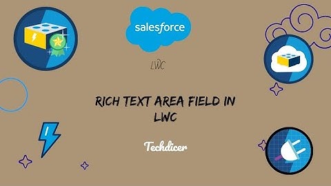 Rich text area field in lwc techdicer