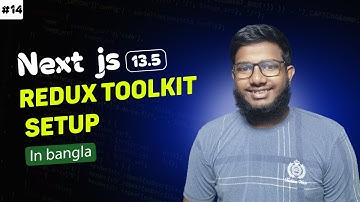 Next.js 13 Crash Course Tutorial in bangla #14 - redux toolkit setup in nextjs 13.5 - abtahi hasan