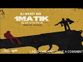 1MATIK RIDDIM MIXTAPE DJ WAVEY SKENG,INTENCE,IWAATA,KYODI,GOVANA,RYTIKAL LIKE SHARE AND SUBSCRIBE