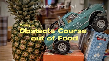 RC Trucks DIY Obstacle Course of Food SCX24 - Oh Yeah First Try! S1:E6