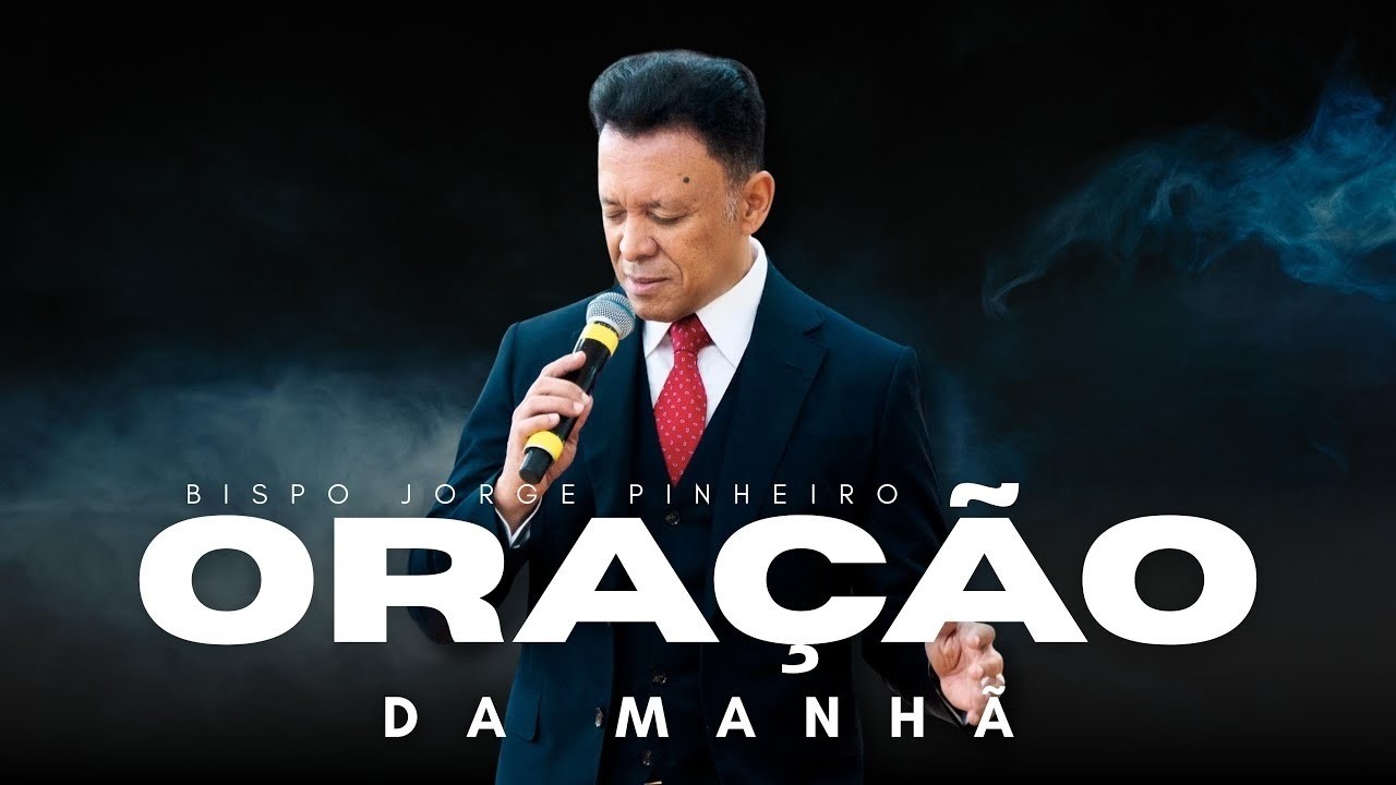 ORAÇÃO DA MANHÃ DE SEGUNDA-FEIRA  BISPO JORGE PINHEIRO 09/03/26