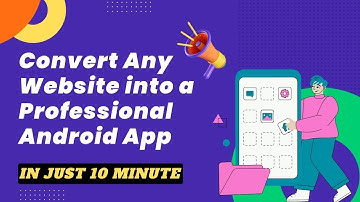 Convert Any Website into a Professional Android App at Affordable Prices - Easy Trick!