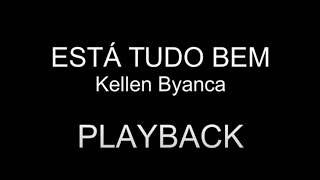 Está Tudo Bem | Kellen Byanca | PLAYBACK | 2 TONS ABAIXO