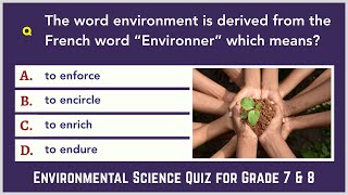 Environmental Science Quiz for Grade 7 & 8 | 25 Questions | EVS Test for School Students | Science