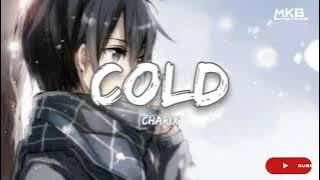 Charix- Cold [Lyrics Video]