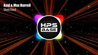 Axol & Max Hurrell - Shots Fired