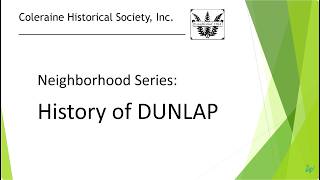 Coleraine Historical Society: History of Dunlap