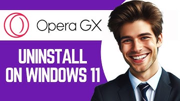 How To Uninstall Opera GX On Windows 11