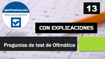 💥Test 13 Preguntas de Ofimática e Informática (Windows, Word, Excel, Access) ▶ EXAMEN RESUELTO