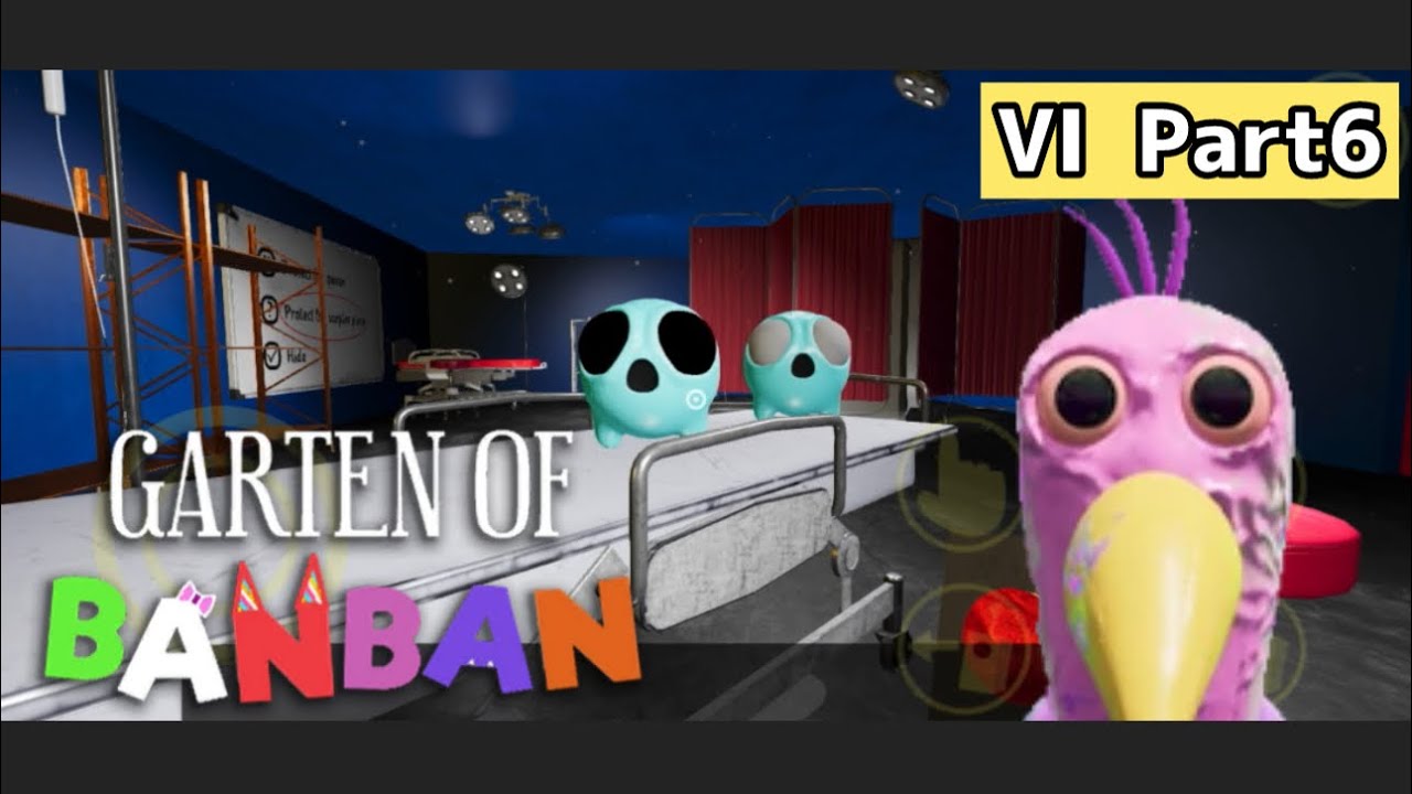 ホラーゲーム実況【Garten of Banban VI】ガーテンオブバンバン VI