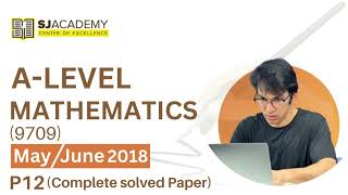 As Level Math |May/June|9709|2018| P12| Complete Solved Paper
