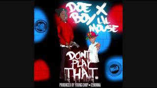 Doe Boy Feat. Lil Mouse - We Don't Play That [Prod. By Young Chop & 12 Hunna] [Download]