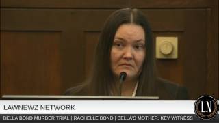 Bella Bond Murder Trial Day 4 Part 2 Rachelle Bond Testifies