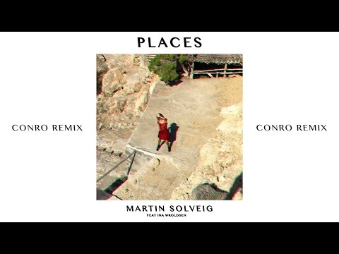 Martin Solveig - Places (Official Audio) (Conro Remix) ft. Ina Wroldsen