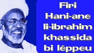 Firi khassida Baye (HANI-ANE LI IBRAHIMA) traduction de l'intégralité du poème de Baye Niass HANI-AN
