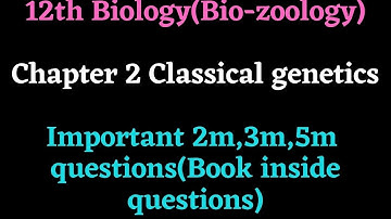 12th Biology(bio-botany) unit 2 Classical genetics additional questions book inside 2m,3m,5m