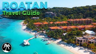 Roatan Honduras Travel Guide 4K  Top 7 Things To Do & Best Resorts To Stay In