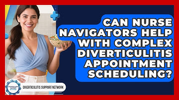 Can Nurse Navigators Help With Complex Diverticulitis Appointment Scheduling?