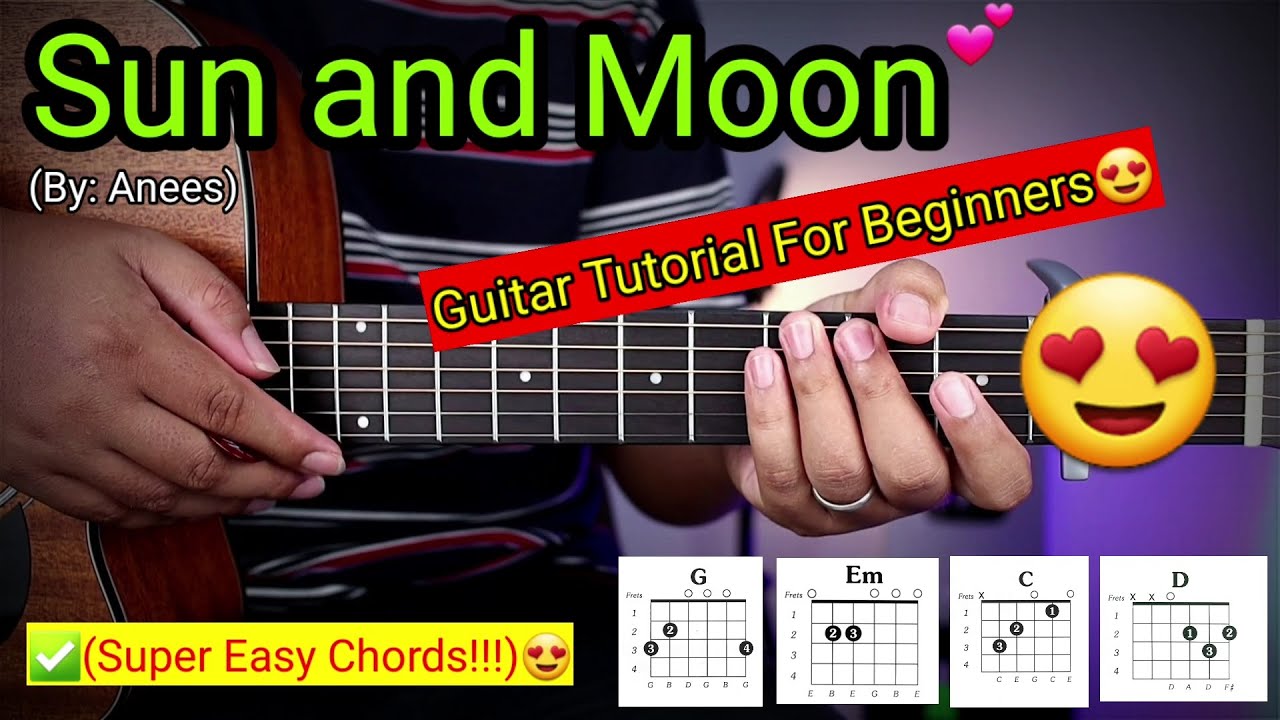 Sun And Moon Anees Super Easy Chords Guitar Tutorial Youtube