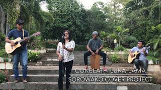 Cokelat - Luka Lama ( Cover by Sorowako Cover Project )