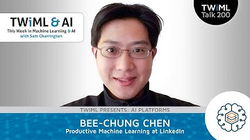 Productive Machine Learning at LinkedIn with Bee-Chung Chen - TWiML Talk #200