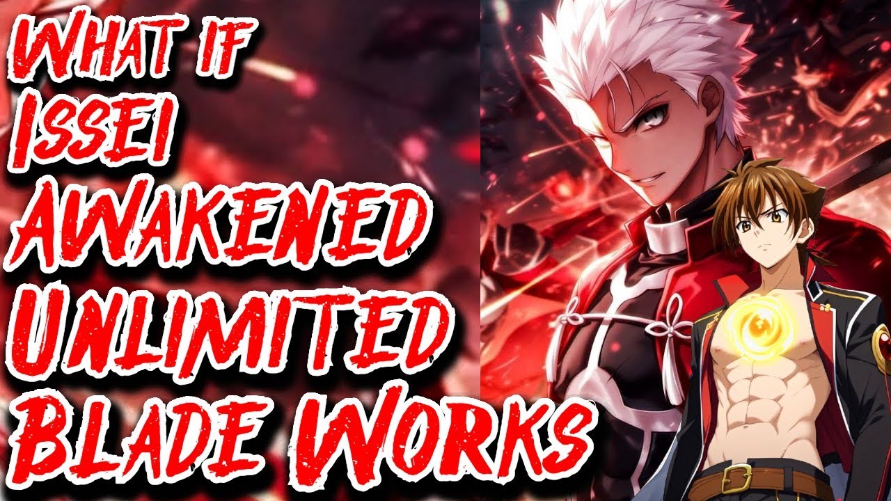 What if Issei Awakened Unlimited Blade Works Movie