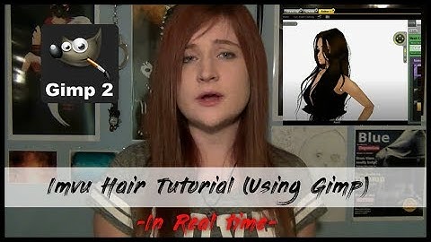 Imvu Hair Tutorial using Gimp (W/Commentary)
